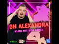 oh alexandra kloß mit soß remix