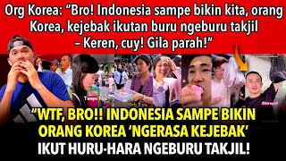 Org Korea: “Indonesia bikin kita, orang Korea, kejebak ikutan buru ngeburu takjil – Gila parah!”