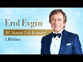 Erol Evgin - 50. Sanat Yılı Konseri (1.Bölüm)