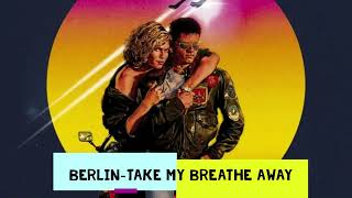 BERLIN TAKE MY BREATHE AWAY