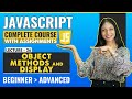 26. Object Methods and Display | Javascript tutorial for beginners | Javascript full course