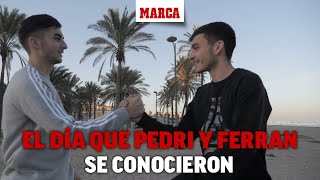 El día que Ferran y Pedri se conocieron. I MARCA