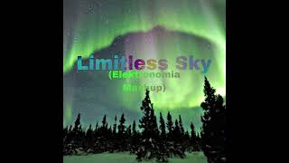 Limitless Sky (Elektronomia Mashup)