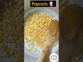 popcorn 🍿 homemade popcorn on stove easy way to make popcorn at home