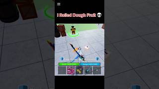 OMG Finally I Rolled Dough Fruit💀💀 #bloxfruits #roblox #bloxfruit  #shorts #shortfeed #gaming #fyp