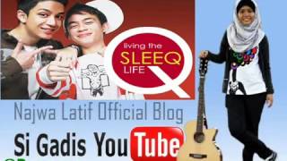 Untuk Dia - Sleeq (Ft. Najwa Latif) [HQ AUDIO]