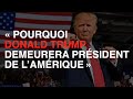 Pourquoi Donald Trump demeurera président de l’Amérique