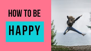 How To Stay Happy| How To Get Out Of Depression| How To Understand Your Emotions |Ways To Stay Happy