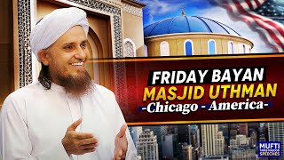 Mufti Tariq Masood 6th Bayan in America - at Masjid Uthman  (chicago)