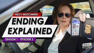 Watchmen: Season 1: Episode 3 Breakdown & Ending Explained + What Ozymandias' Pl