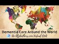 Dementia Care Around the World, Part One 1