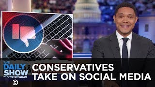 Are Social Media Companies Really Silencing Conservatives? | The Daily Show