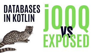 jOOQ vs Exposed - Kotlin database access with Lukas Eder