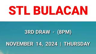 STL BULACAN 3rd draw result today 8PM draw evening result Philippines November 14, 2024 Thursday