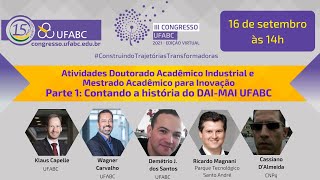 [III Congresso] Doutorado Acadêmico industrial e Mestrado Acadêmico em Inovação da UFABC: Abertura
