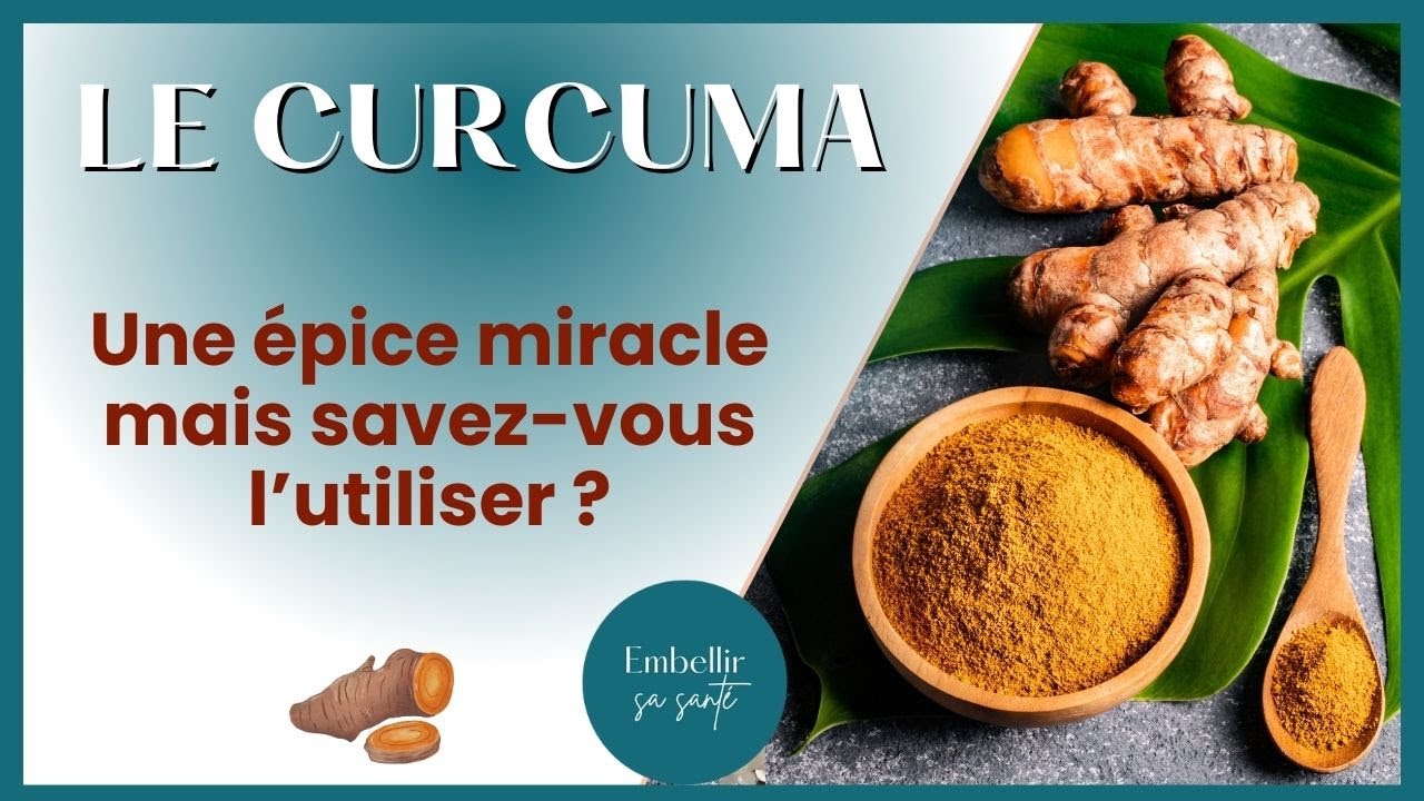 Les Bienfaits Du Curcuma Et Comment L'utiliser - YouTube