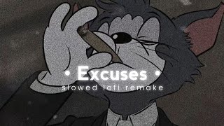 Excuses lofi (slowed & reverb) | kendi hundi si song lofi | Ap dhillon