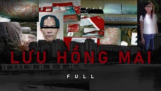 Lưu Hồng Mai - FULL | Án mạng phân xá.c trên sông Kallang chấn động Singapore