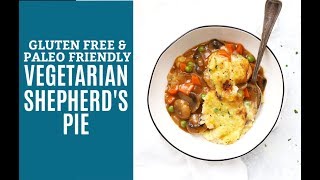 Vegetarian Shepherds Pie  (Gluten Free \u0026 Vegan)