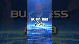 a Business Vs a Job