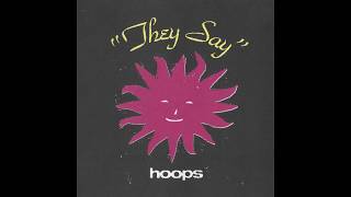 Hoops - They Say