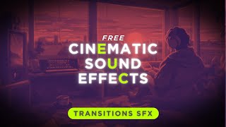 10 Free Cinematic transitions sound effects