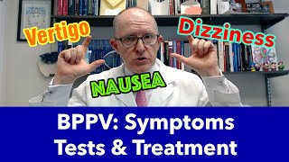 BPPV (Benign Paroxysmal Positional Vertigo) - Symptoms, Tests, Treatments