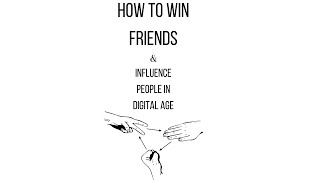 How to Win Friends & Influence People in Digital Age | Dale Carnegie | Summary Book