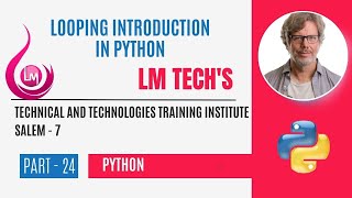 LOOP INTRODUCTION IN PYTHON | TYPES OF LOOPS IN PYTHON TAMIL | FULL EXPLANATION IN TAMIL | PART - 24