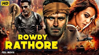 Rowdy Rathore | Akshay Kumar Sonakshi Sinha | Full Action Bollywood Movie