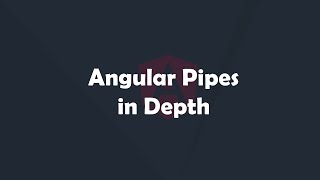 Angular Pipes in Depth | Angular Concepts made easy | Procademy Classes