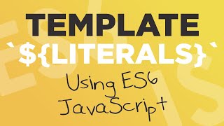 Template Literals (Template Strings) Using ES6 JavaScript