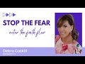 Stop The Fear ~ Enter The Faith Flow by Debra Gaskill #spiritlife #faith #fear