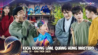 FULL KỊCH SÓNG 25: Dương Lâm, Quang Hùng MasterD, Negav, Thùy Tiên,... | SÓNG 25