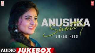 Anushka Shetty Super Hits Audio Songs Jukebox | Tollywood Playlist | Telugu Hits