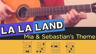 LA LA LAND - Mia \u0026 Sebastian’s Theme on Guitar - Cover Tutorial Lesson Fingerstyle Tabs