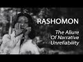 Rashomon - The Allure Of Narrative Unreliability