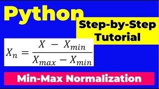 Min-Max Normalization In Python – Step-by-Step Tutorial