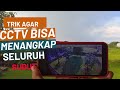 CARA MEMPERLUAS TANGKAPAN CAMERA CCTV