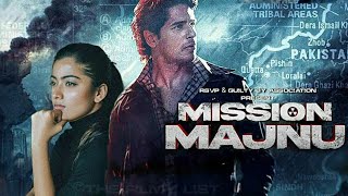 Mission Majnu | Official Trailer | Sidharth Malhotra, Rashmika Mandhana | Netflix