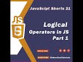 Logical Operators in JavaScript in One Minute Part 1 - JavaScript #shorts 21 🚀