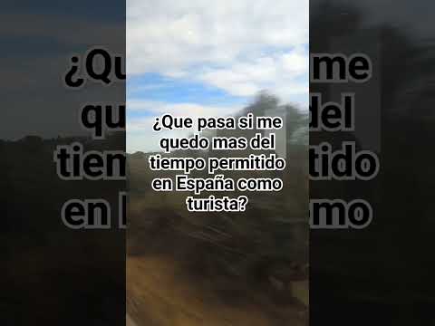 ¿Que Pasa Si Me Quedo Mas Tiempo En España? #viajaraespaña # ...