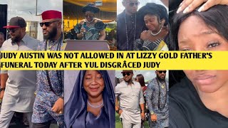 OMG💔 LIZZY GOLD PUBLICLY DISGRÂCE JUDY AUSTIN OUT FROM HER FATHER'S FUNERAL AFTER YUL EDOCHIE DID