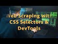 How to Extract Data from the Web by Using Just CSS Selectors & Chrome DevTools