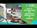 How to Draught Seal an Aluminium Sliding Door or Window | by ecoMaster