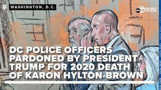 President Trump pardons 2 DC officers convicted in death of Karon Hylton-Brown