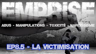 La victimisation - EMPRISE EP8.5