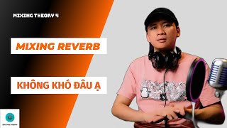 Mixing Theory #04 | Mix Reverb như 1 Pro (Vocal & Drum) - (Rverb Waves Plugin)  Phạm Nguyên Gpost