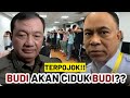 TERPOJOK!! BUDI AKAN CIDUK BUDI??