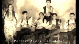 Pencere Açıldı, Bilal Oğlan - Kadriye Latifova